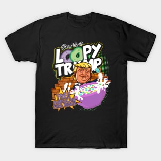 President Loopy Trump T-Shirt